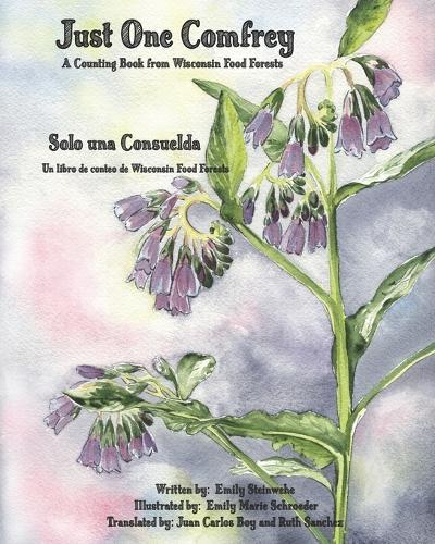 Just One Comfrey: A Counting Book from Wisconsin Food Forests