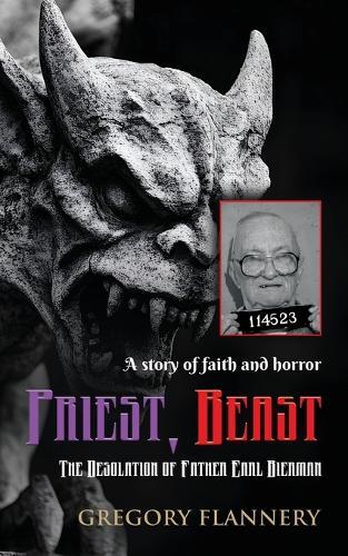 Priest, Beast: The Desolation of Father Earl Bierman