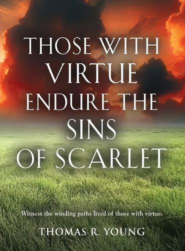 Those With Virtue Endure The Sins of Scarlet