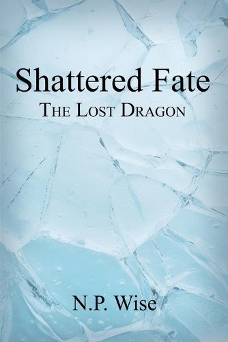 Shattered Fate: The Lost Dragon
