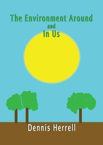 The Environment Around and in Us