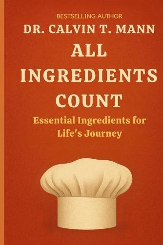 All Ingredients Count: Essential Ingredients for Life's Journey