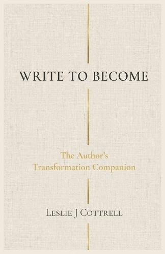 Write to Become: The Author's Transformation Guide