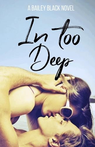 In Too Deep