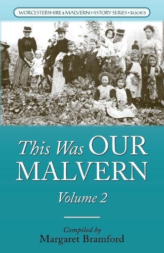 This Was OUR MALVERN