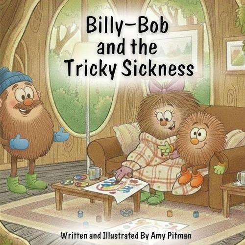 Billy-Bob and the Tricky Sickness