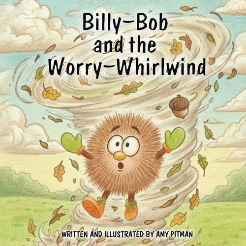 Billy-Bob and the Worry-Whirlwind