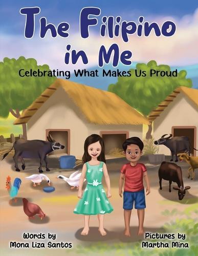 The Filipino in Me: Celebrating What Makes Us Proud