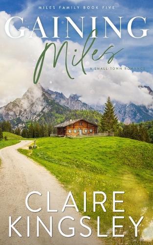 Gaining Miles: A Small-Town Romance