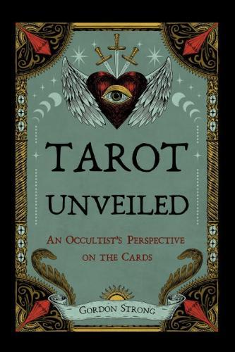 Tarot Unveiled: An Occultist's Perspective on the Cards