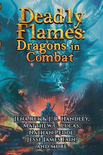 Deadly Flames: Dragons in Combat