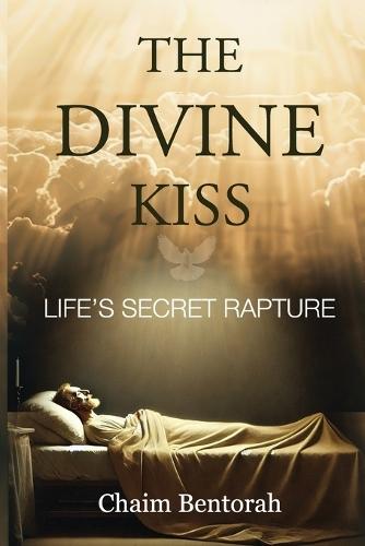 The Divine Kiss: Life's Secret Rapture