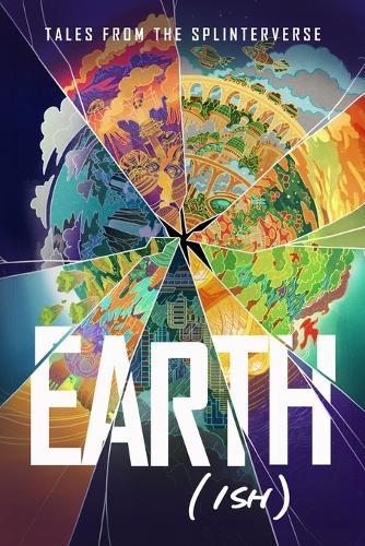 Earth(ish): Tales from the Splinterverse