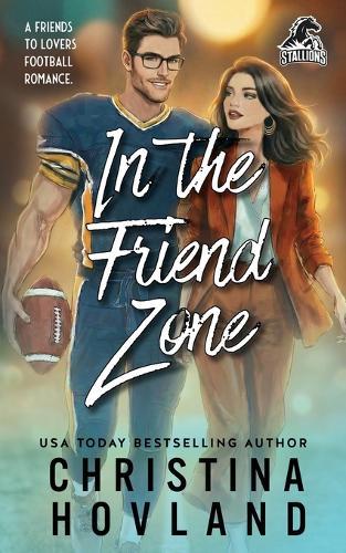 In the Friend Zone: A Friends to Lovers Romance.