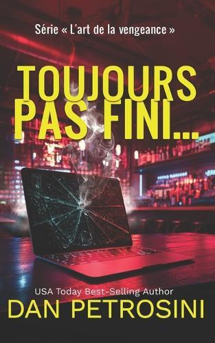 Toujours Pas Fini...