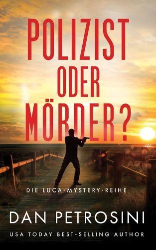Polizist oder Mörder?