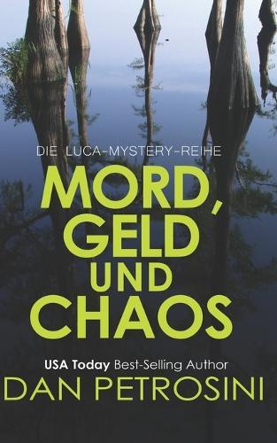 Mord, Geld und Chaos