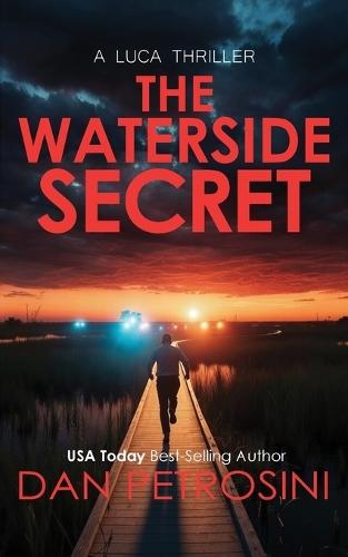 The Waterside Secret: A Luca Thriller