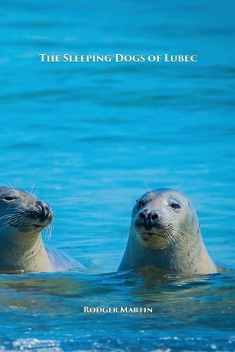 The Sleeping Dogs of Lubec