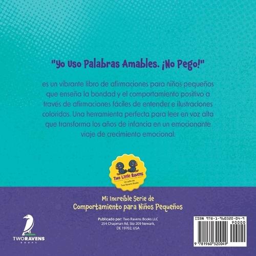 Yo Uso Palabras Amables. ¡No Pego!: Un Libro para Niños Pequeños con Temática de Afirmaciones Sobre No Golpear (Edades 2-4)