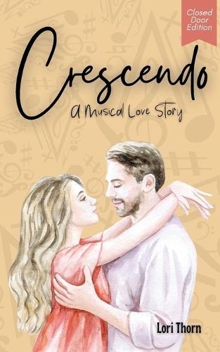 Crescendo: A Musical Love Story Closed Door Edition