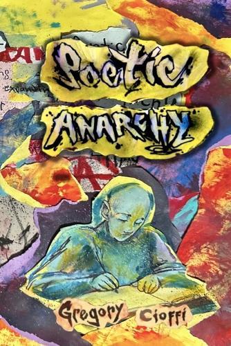 Poetic Anarchy