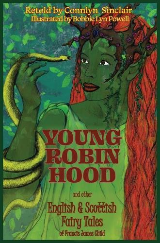 Young Robin Hood: English & Scottish Fairy Tales of Francis James Child