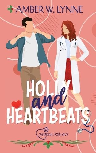 Holly & Heartbeats: A Sweet, Grumpy Sunshine, Holiday Romance