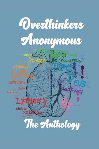 Overthinkers Anonymous: The Anthology
