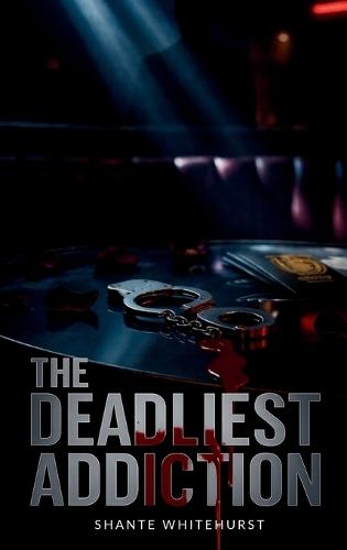 The Deadliest Addiction