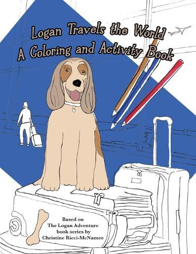 Logan Travels the World: A Coloring and Activity Book