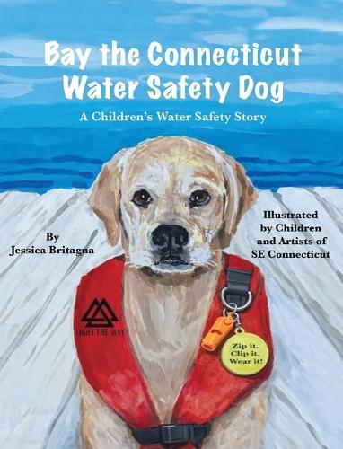 Bay the Connecticut Water Safety Dog: A Children's Water Safety Story