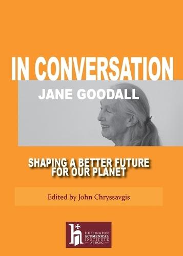 Jane Goodall In Conversation: Shaping a Better Future for Our Planet