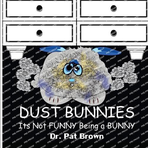 Dust Bunnies: Its Not FUNNY Being a BUNNY