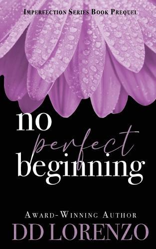 No Perfect Beginning: A Prequel