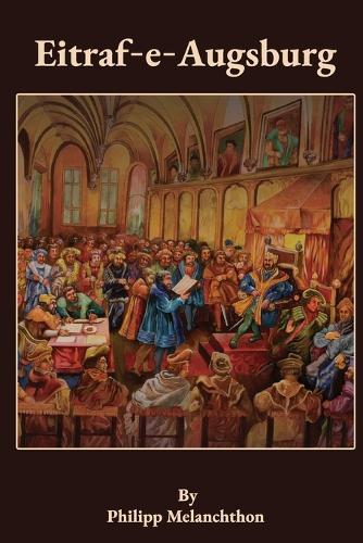 Eitraf-E-Augsburg: The Augsburg Confession in Roman Urdu