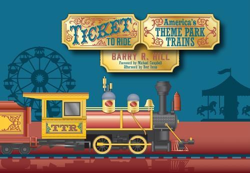Ticket to Ride: America's Theme Park Trains