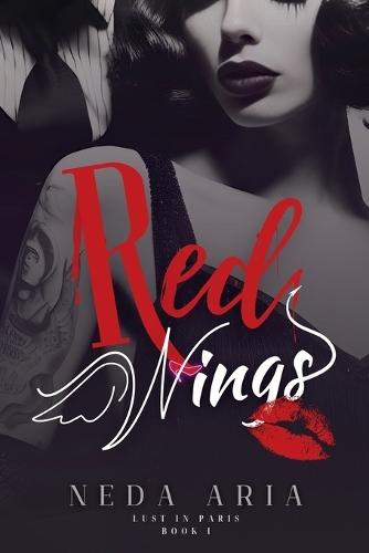 Red Wings: A Lust in Paris Novel - Vol. I