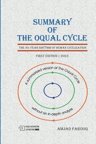 Summary of The Oqual Cycle: The 84-Year Rhythm of Human Civilization (2023)