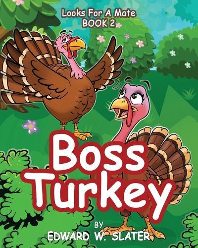 Boss Turkey: Looks for a Mate Book 2
