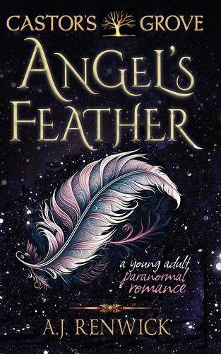 Angel's Feather (A Castor's Grove Young Adult Paranormal Romance)