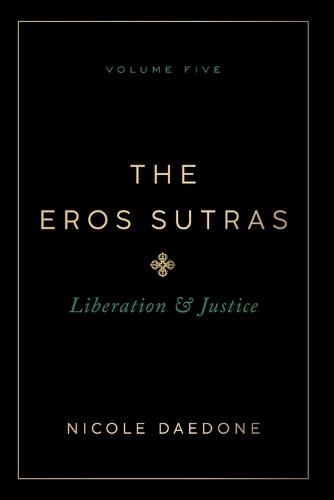 The Eros Sutras, Volume 5: Liberation & Justice