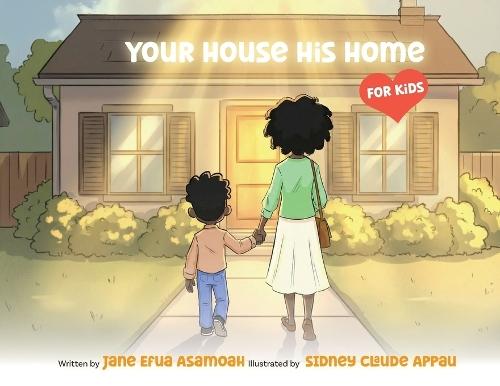 Your House His Home for Kids