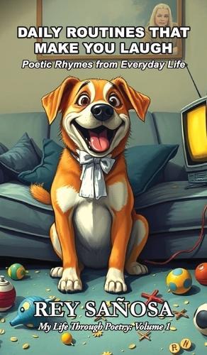 Daily Routines That Make You Laugh: Poetic Rhymes from Everyday Life