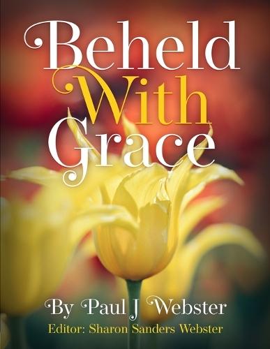 Beheld With Grace