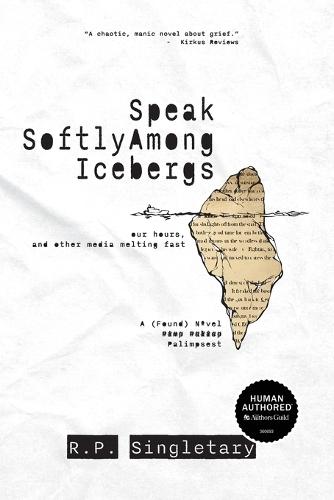 Speak Softly Among Icebergs: our hours, and other media melting fast