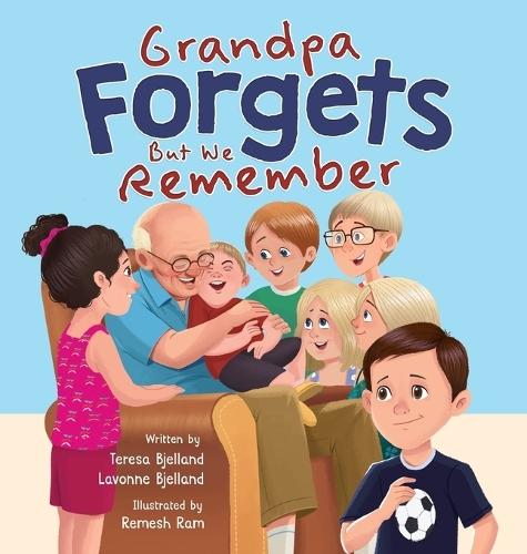 Grandpa Forgets, But We Remember: Teaching Young Children About Dementia