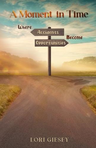 A Moment in Time: Where Accidents Become Opportunities