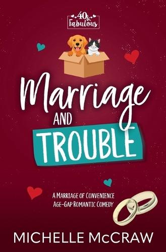 Marriage and Trouble: A Marriage of Convenience Age-Gap Romantic Comedy