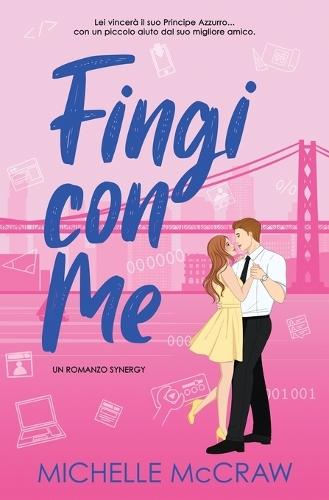 Fingi con Me: Una Romance da Amici ad Amanti in Ufficio